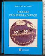 Ricordi di guerra e di pace