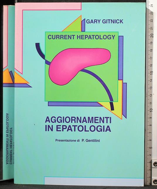 Aggiornamenti in epatologia - Aggiornamenti in epatologia di: Gary Gitnick - copertina