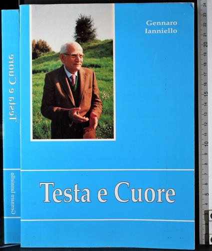 Testa e cuore - Testa e cuore di: Gennaro Ianniello - copertina
