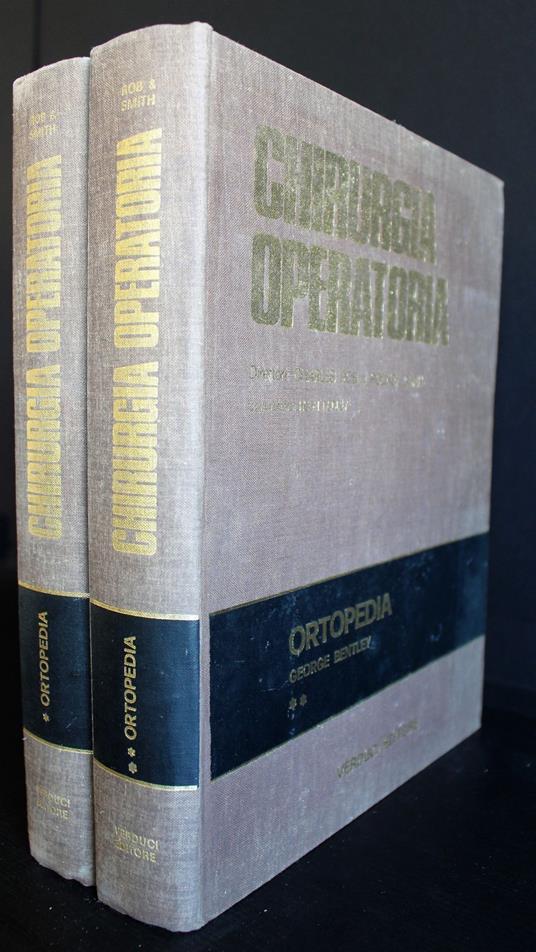 Chirurgia operatoria. Ortopedia. 2 volumi - Chirurgia operatoria. Ortopedia. 2 volumi di: George Bentley - copertina