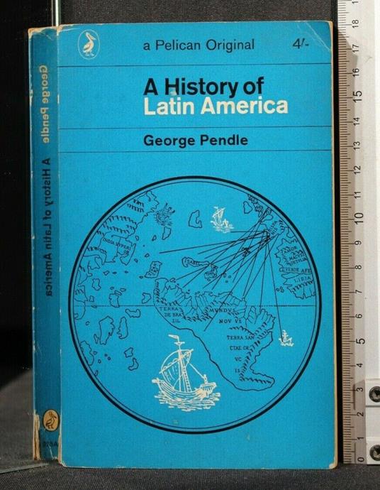 A History Of Latin America - History Of Latin America di: George Pendle - copertina