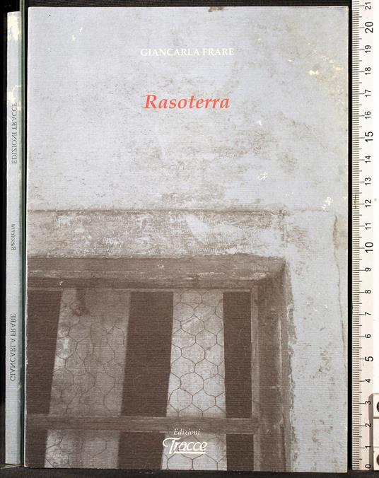Rasoterra - Rasoterra di: Giancarla Frare - copertina