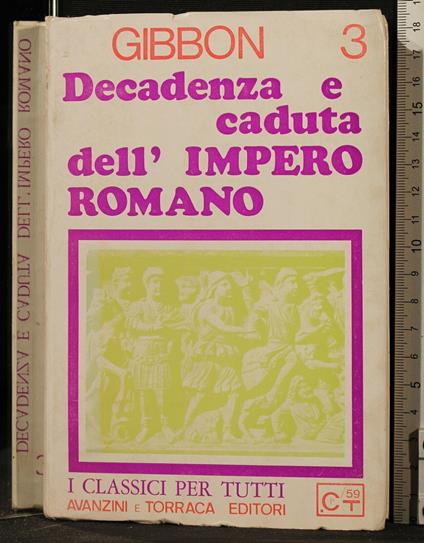 Decadenza e Caduta Dell'Impero Romano. Vol 3 - Decadenza e Caduta Dell'Impero Romano. Vol 3 di: Gibbon - copertina