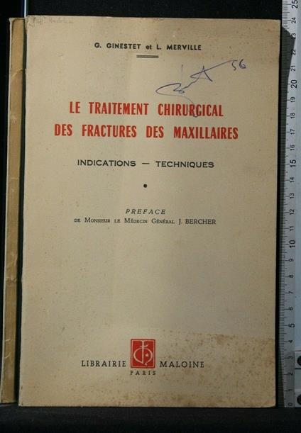 Le Traitement Chirurgical Des Fractures Des Maxillaires - Traitement Chirurgical Des Fractures Des Maxillaires di: Ginestet - copertina