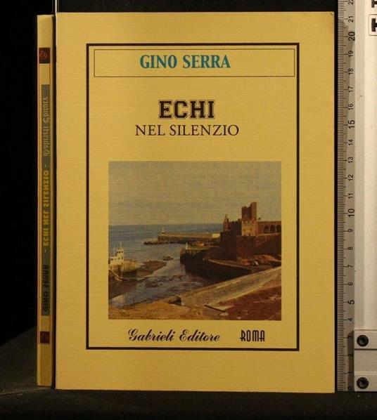 Echi Nel Silenzio - Echi Nel Silenzio di: Gino Serra - copertina