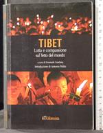Tibet. Lotta e compassione sul Tetto del mondo