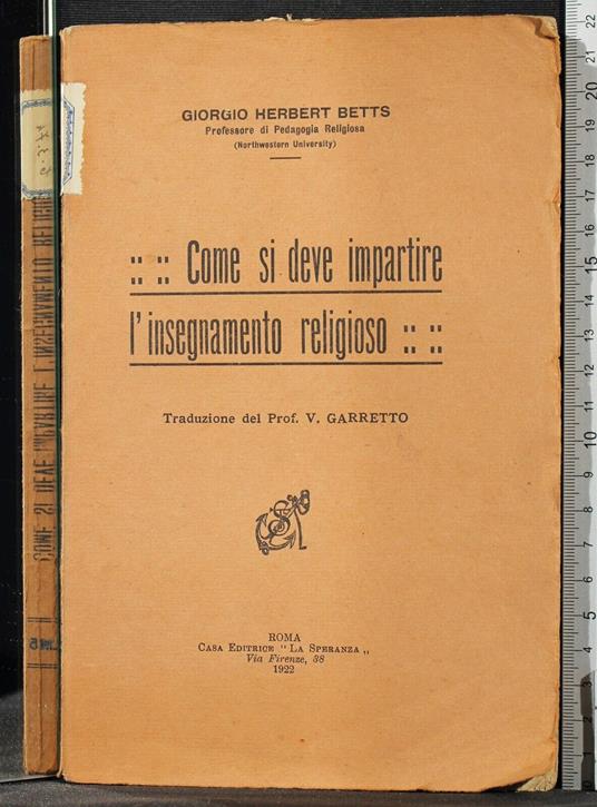 Come si deve impartire l'insegnamento religioso - Come si deve impartire l'insegnamento religioso di: Giorgio Betts - copertina