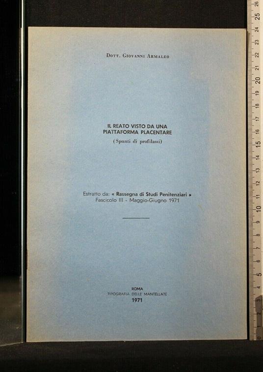 Il Reato Visto da Una Piattaforma Placentare - Reato Visto da Una Piattaforma Placentare di: Giovanni Armaleo - copertina