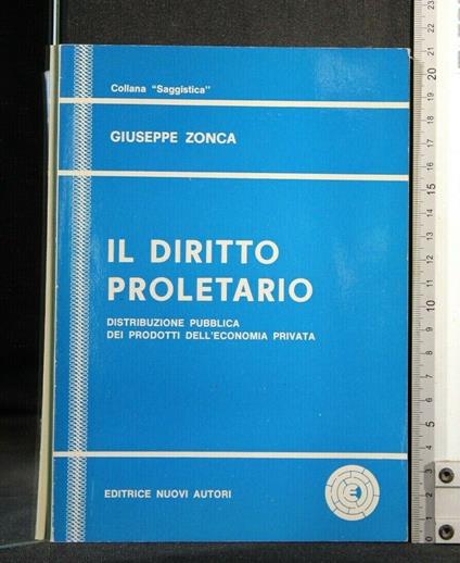 Il Diritto Proletario - Diritto Proletario di: Giuseppe Zonca - copertina
