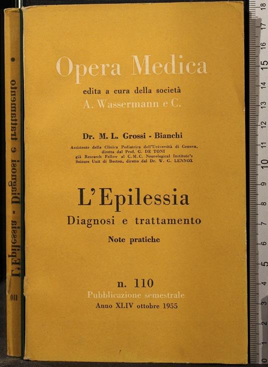 Opera Medica. L'Epilessia Diagnosi E - Opera Medica. L'Epilessia Diagnosi e di: Grossi-Bianchi - copertina