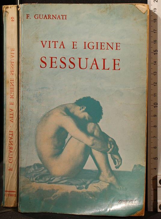 Vita e Igiene Sessuale - Vita e Igiene Sessuale di: Guarnati - copertina