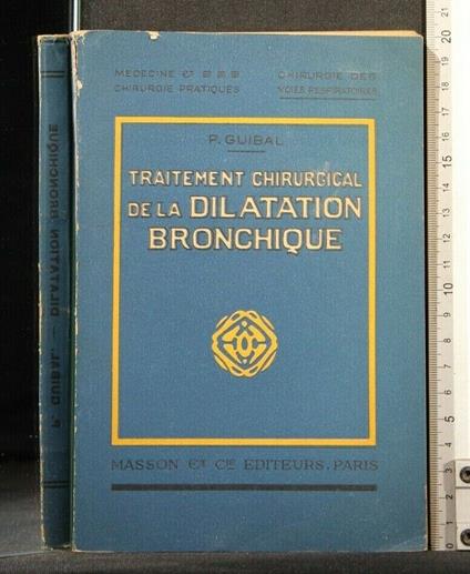 Traitement Chirurgical De La Dilatation Bronchique - Traitement Chirurgical De La Dilatation Bronchique di: Guibal - copertina
