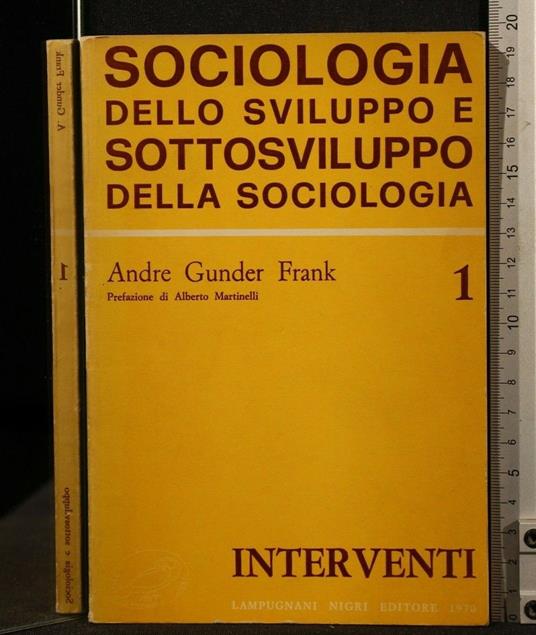Sociologia Dello Sviluppo e Sottosviluppo Della Sociologia Vol 1 - Sociologia Dello Sviluppo e Sottosviluppo Della Sociologia Vol 1 di: Gunger Frank - copertina