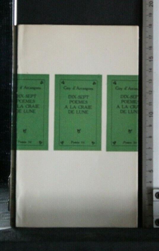 Dix-Sept Poemes a La Craie De Lune - Dix-Sept Poemes a La Craie De Lune di: Guy D'Arcangues - copertina