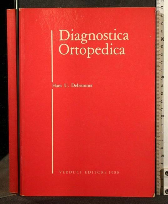 Diagnostica Ortopedica - Diagnostica Ortopedica di: Hans Debrunner - copertina