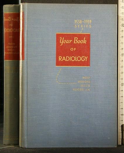 Year Book Of Radiology 1958-1959 - Year Book Of Radiology 1958-1959 di: Holt - copertina
