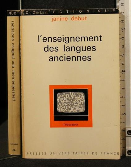 L' Enseignement Des Langues Anciennes - Enseignement Des Langues Anciennes di: Janine Debut - copertina