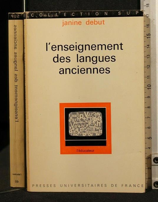 L' Enseignement Des Langues Anciennes - Enseignement Des Langues Anciennes di: Janine Debut - copertina
