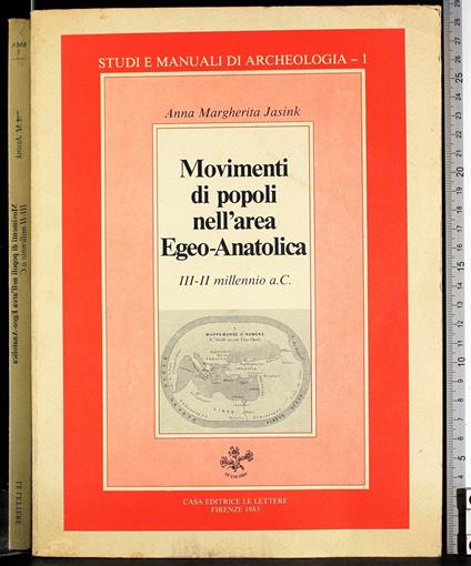 Movimenti di popoli nell'area Egeo-Anatolica III-II millennio - Movimenti di popoli nell'area Egeo-Anatolica III-II millennio di: Jasink - copertina