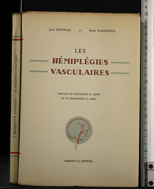 Les Hemiplegies Vasculaires - Hemiplegies Vasculaires di: Jean Minvielle - copertina