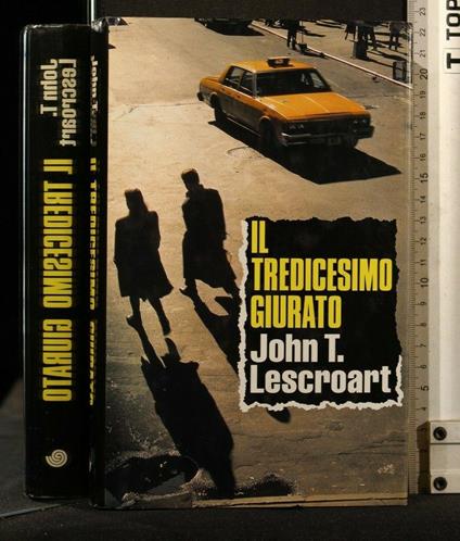 Il Tredicesimo Giurato - Tredicesimo Giurato di: John Lescroart - copertina