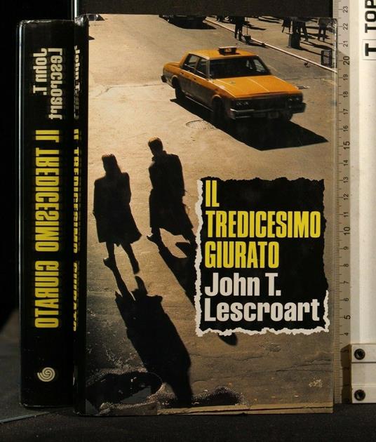 Il Tredicesimo Giurato - Tredicesimo Giurato di: John Lescroart - copertina