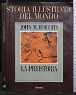 Storia Illustrata Del Mondo La Preistoria. Vol.1