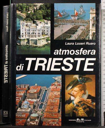 Atmosfera di Trieste - Atmosfera di Trieste di: Laura Loseri Rauro - copertina