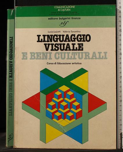 Linguaggio Visuale e Beni - Linguaggio Visuale e Beni di: Lazotti - copertina