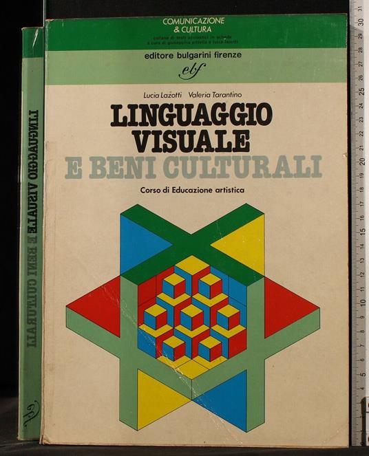 Linguaggio Visuale e Beni - Linguaggio Visuale e Beni di: Lazotti - copertina
