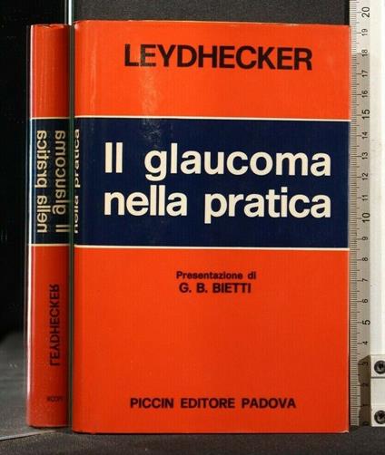 Il Glaucoma Nella Pratica. Leydhecker. Piccin - Glaucoma Nella Pratica. Leydhecker. Piccin di: Leydhecker - copertina