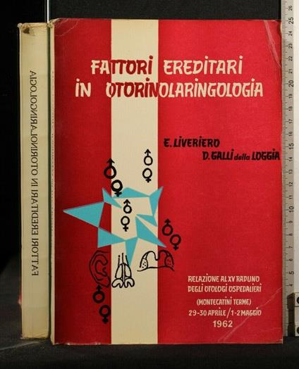 Fattori Ereditari in Otorinolaringologia Relazione Al Xv Raduno - Fattori Ereditari in Otorinolaringologia Relazione Al Xv Raduno di: Liviero - copertina