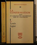 La Confirmation Sens Et Conjoncture Oecumenique Hier Et