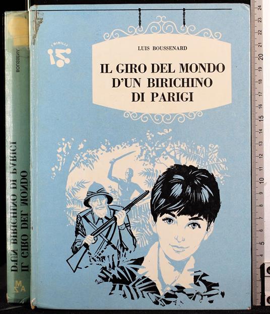 Il giro del mondo d'un birichino di Parigi - giro del mondo d'un birichino di Parigi di: Luis Boussenard - copertina