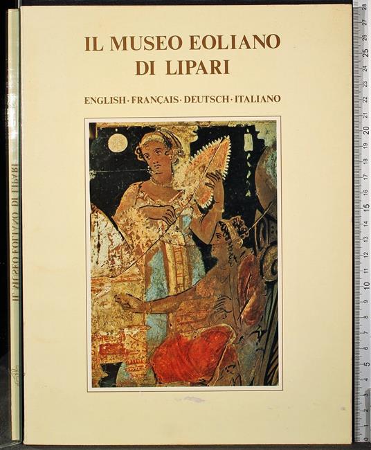 Il museo Eoliano di Lipari - museo Eoliano di Lipari di: Madeleine Cavalier - copertina