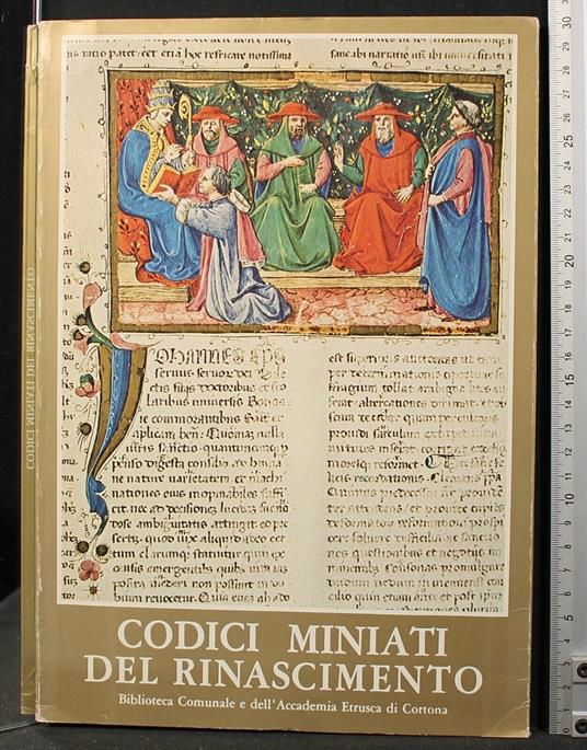 Codici Miniati Del Rinascimento - Codici Miniati Del Rinascimento di: Manciati - copertina