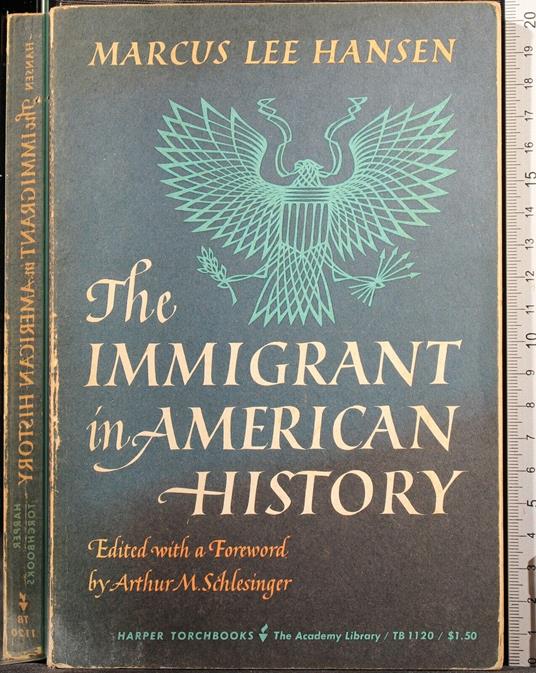 The immigrant in American history - immigrant in American history di: Marcus Lee Hansen - copertina