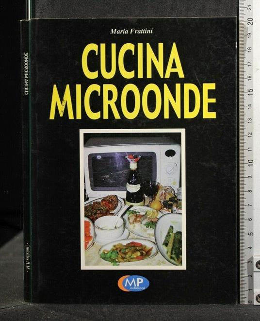 Cucina Microonde - Cucina Microonde di: Maria Frattini - copertina