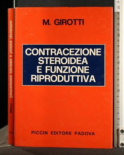 Contracezione Steroidea e Funzione Riproduttiva - Contracezione Steroidea e Funzione Riproduttiva di: Mario Girotti - copertina