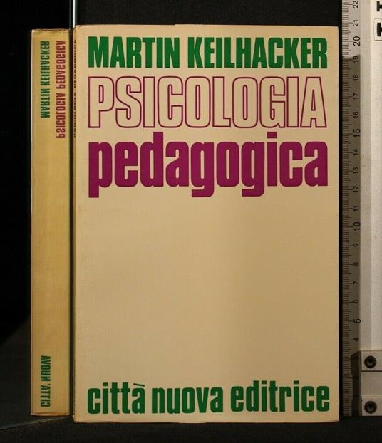 Psicologia Pedagogica - Psicologia Pedagogica di: Martin Keilhacker - copertina