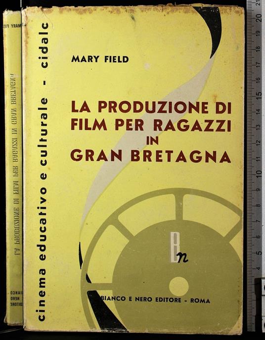 La produzione di film per ragazzi in Gran Bretagna - produzione di film per ragazzi in Gran Bretagna di: Mary Field - copertina