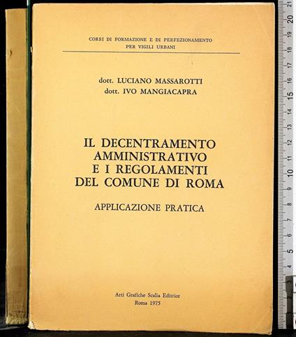 Decentramento amministrativo e i regolamenti di Roma - Decentramento amministrativo e i regolamenti di Roma di: Massarotti - copertina