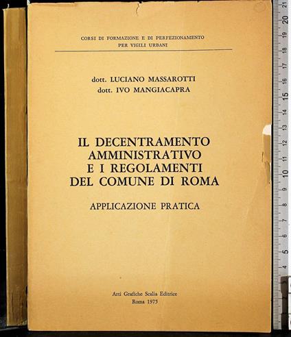 Decentramento amministrativo e i regolamenti di Roma - Decentramento amministrativo e i regolamenti di Roma di: Massarotti - copertina