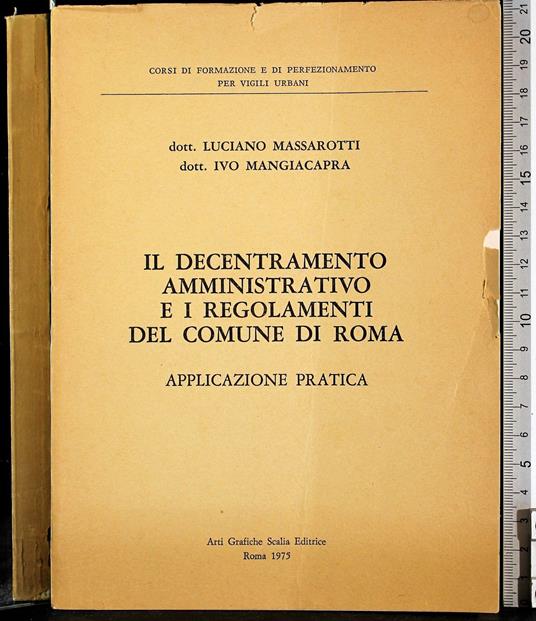 Decentramento amministrativo e i regolamenti di Roma - Decentramento amministrativo e i regolamenti di Roma di: Massarotti - copertina