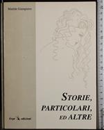 Storie, particolari, ed altre