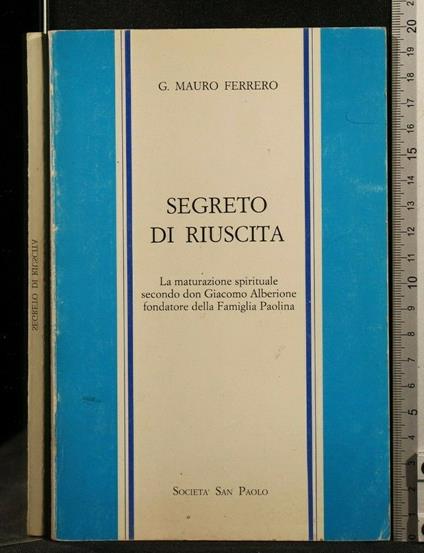 Segreto di Riuscita La Maturazione Spirituale Secondo Giacomo - Segreto di Riuscita La Maturazione Spirituale Secondo Giacomo di: Mauro Ferrero - copertina