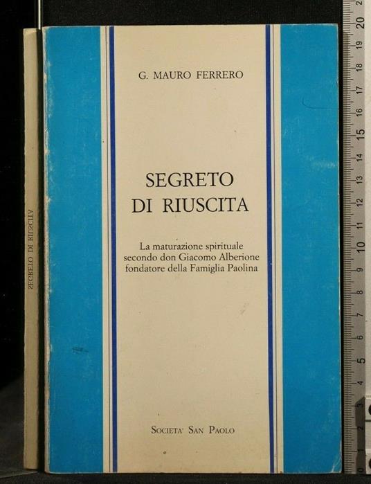 Segreto di Riuscita La Maturazione Spirituale Secondo Giacomo - Segreto di Riuscita La Maturazione Spirituale Secondo Giacomo di: Mauro Ferrero - copertina