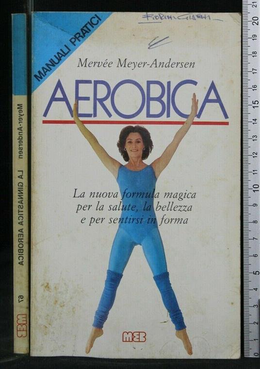 La Ginnastica Aerobica - Ginnastica Aerobica di: Mervée Meyer-Andersen - copertina