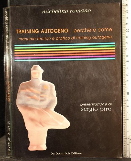Training autogeno: perché e come - Training autogeno: perché e come di: Michelino Romano - copertina