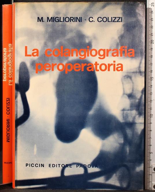 La colangiografia peroperatoria - colangiografia peroperatoria di: Migliorini - copertina